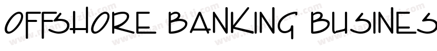 Offshore Banking Business字体转换